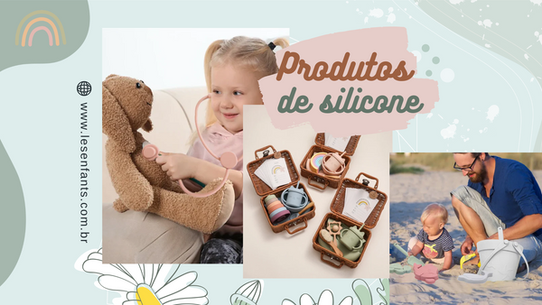 Os Benefícios dos Produtos de Silicone para Crianças: Tendências, Segurança e Praticidade